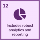 12- includes robust analytics and reporting 