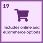 19- includes online and ecommerce options