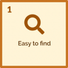1- easy to find 