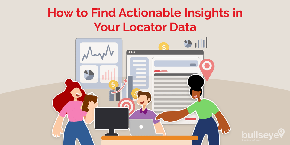 How to Find Actionable Insights in Your Locator Data